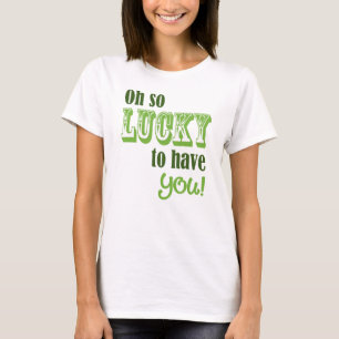 Oh, so glücklich, dass du den St. Patrick's Day ha T-Shirt