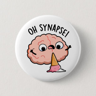 Oh Synapse Funny Brain Pun Button