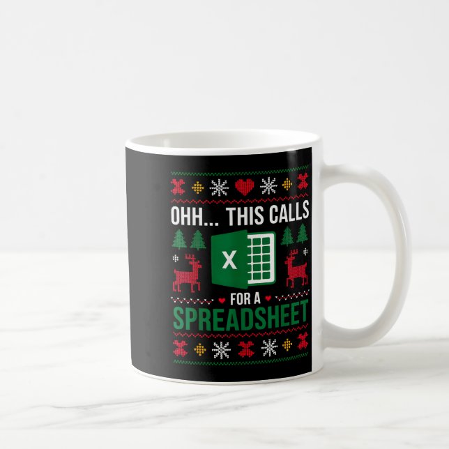 Oh This Calls For A Spreadsheet Christmas  Kaffeetasse (Rechts)