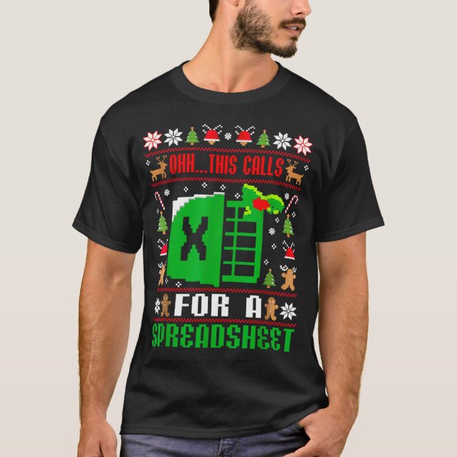 Oh This Calls For A Spreadsheet Christmas Sweater  T-Shirt (Vorderseite)