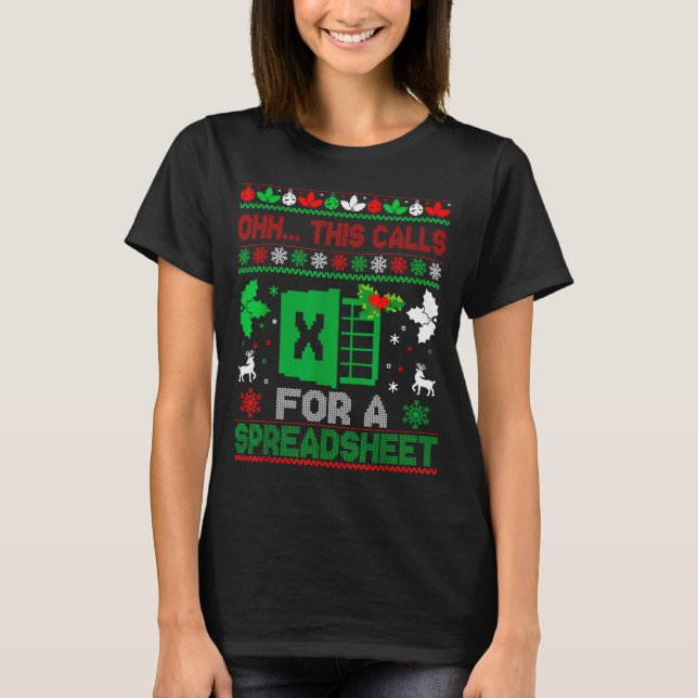 Oh This Calls For A Spreadsheet Christmas Sweater  T-Shirt (Vorderseite)