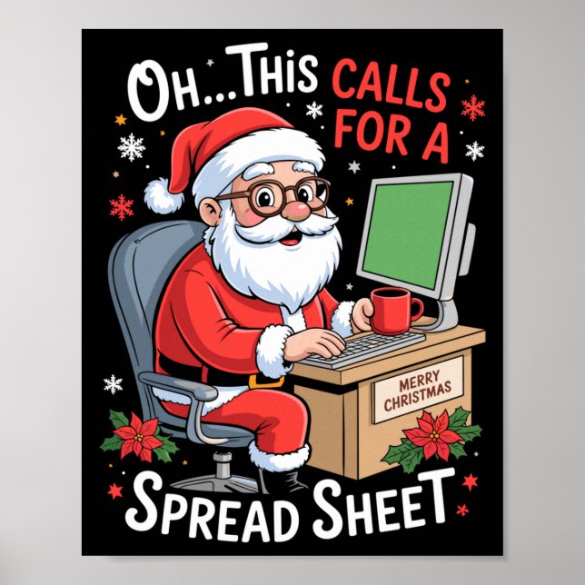 Oh This Calls For A Spreadsheet Santa Excel Funny  Poster (Vorne)