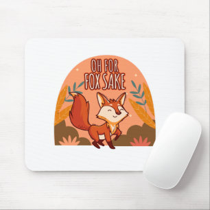 Oh um des Fuchses willen Süßer und Lustiger Fuchs Mousepad