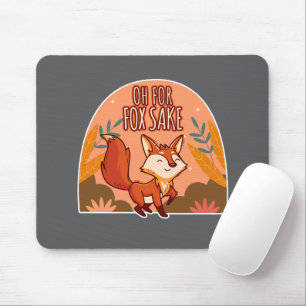 Oh verdammt noch mal Süßer und Lustiger Fuchs Mousepad