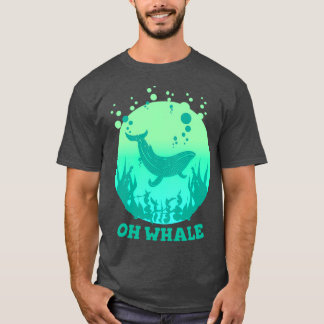 Oh, Wal lustige Sprichwort-Pun von oh Wal behielt T-Shirt