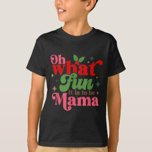 Oh was für ein Spaß es ist, Mama Weihnachten Famil T-Shirt