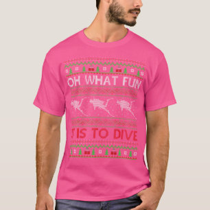 Oh, was für ein Spaß es ist, zu tauchen und zu tau T-Shirt