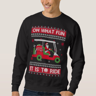 Oh, was Spaß es ist Golf zu reiten Ugli Weihnachte Sweatshirt