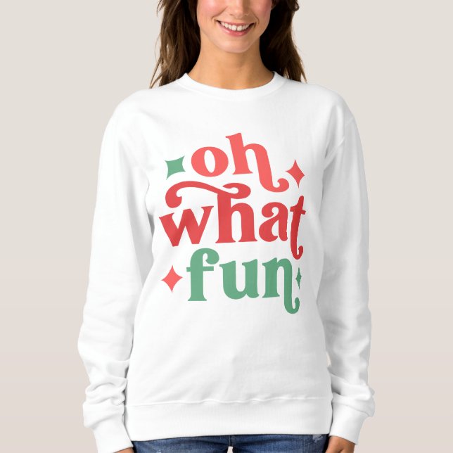 Oh, was Spaß - Feiertage-Typografie Sweatshirt (Vorderseite)