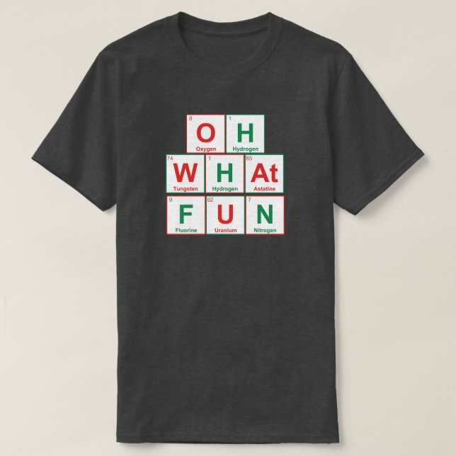 Oh, was Spaß - Periodischer Tisch lustig T-Shirt (Design vorne)