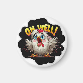 Oh Well Silkie Chicken - Magnet