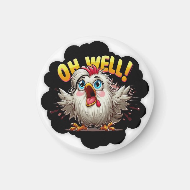 Oh Well Silkie Chicken - Magnet (Vorne)