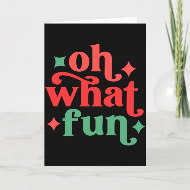 Oh What Fun Festive Holiday Tygraphy  Karte (Vorderseite)