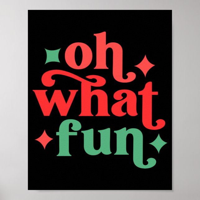 Oh What Fun Festive Holiday Tygraphy  Poster (Vorne)