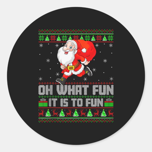 Oh What Fun Is It To Run Funny Santa Running Ugly  Runder Aufkleber (Vorderseite)