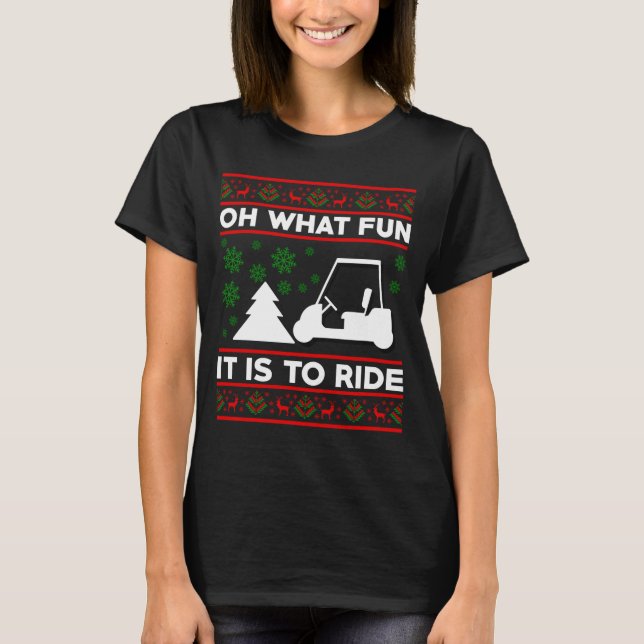 Oh What Fun It Is To Ride Golf Cart Christmas  T-Shirt (Vorderseite)