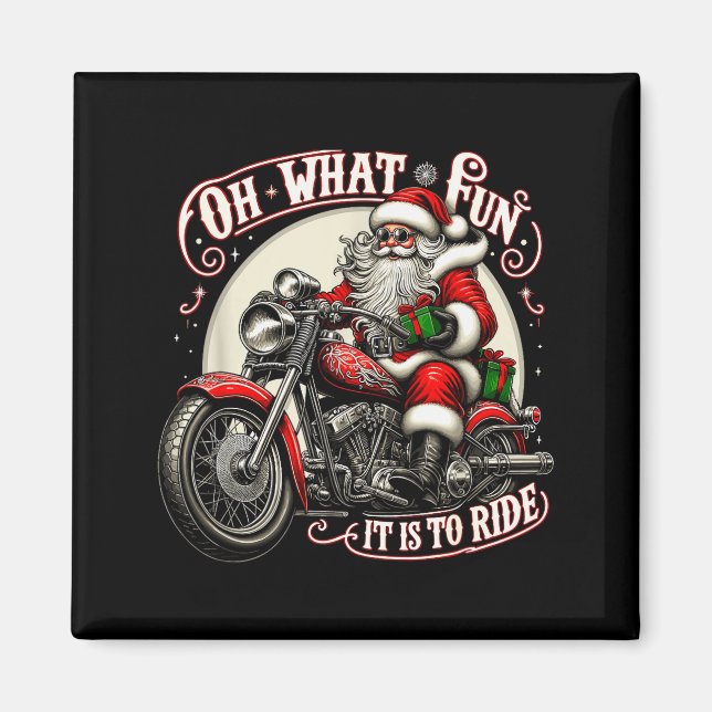 Oh What Fun It Is To Ride Motorcycle Biker Santa X Magnet (Vorne)