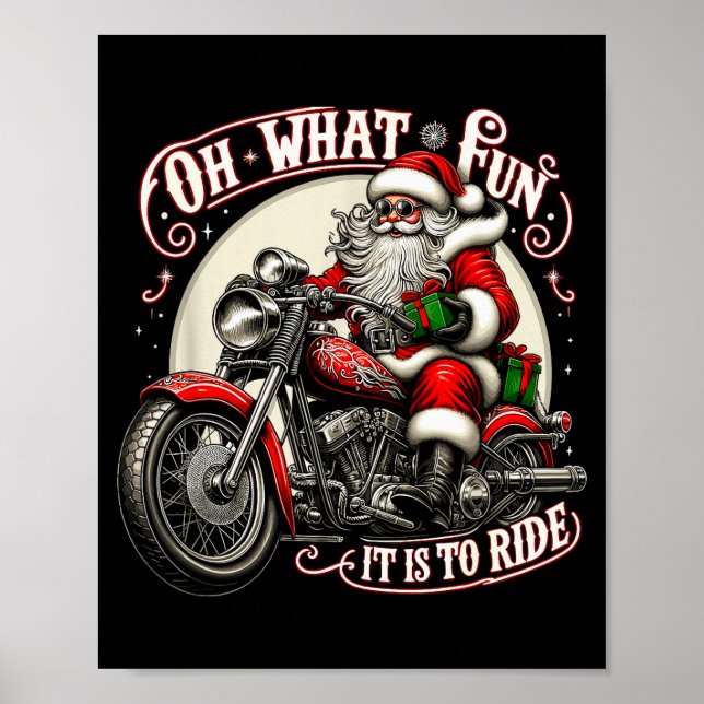 Oh What Fun It Is To Ride Motorcycle Biker Santa X Poster (Vorne)