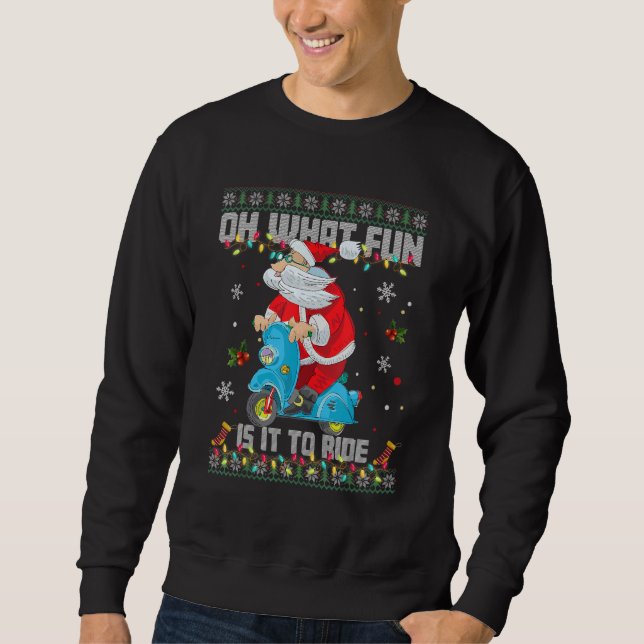 Oh What Fun It Is To Ride Santa Riding Motorcycle  Sweatshirt (Vorderseite)