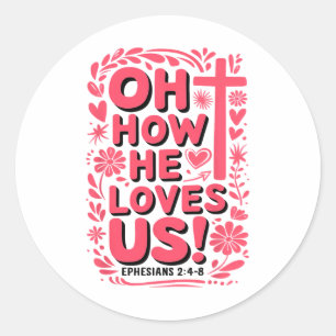 Oh, wie er uns Boho Valentine Jesus Christlich Lie Runder Aufkleber