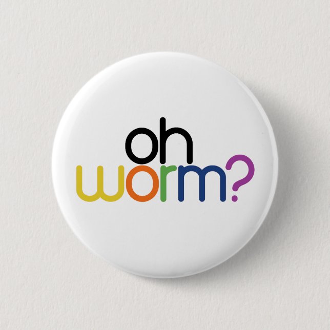 Oh Wurm? Button (Vorderseite)