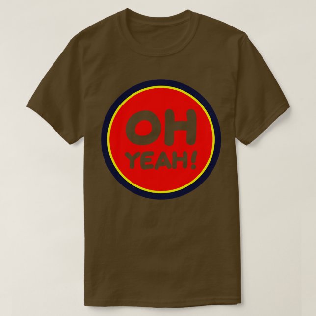 Oh Yeah T-Shirt (Design vorne)