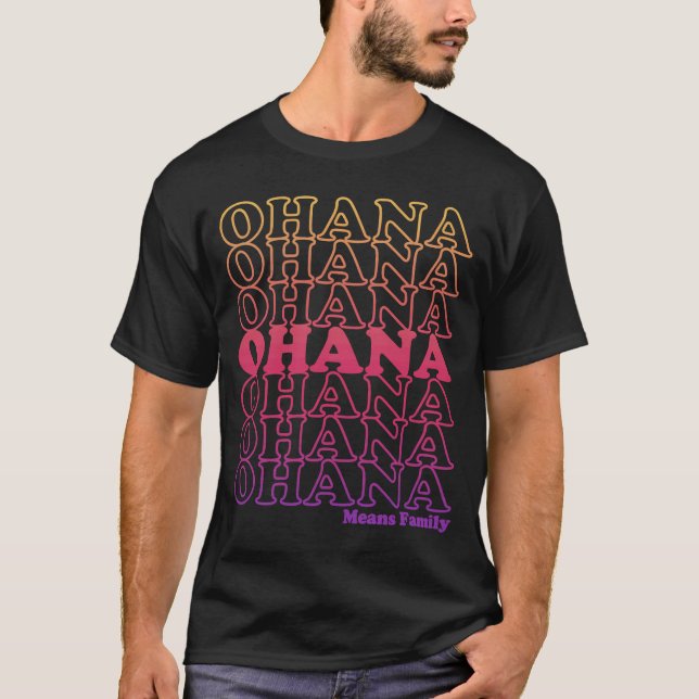 Ohana bedeutet für Familie Retro Stack Text Sunset T-Shirt (Vorderseite)