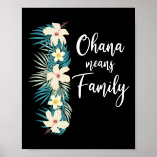 Ohana Means Familienurlaub Hawaiianische Blume Poster