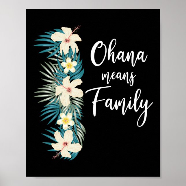 Ohana Means Familienurlaub Hawaiianische Blume Poster (Vorne)