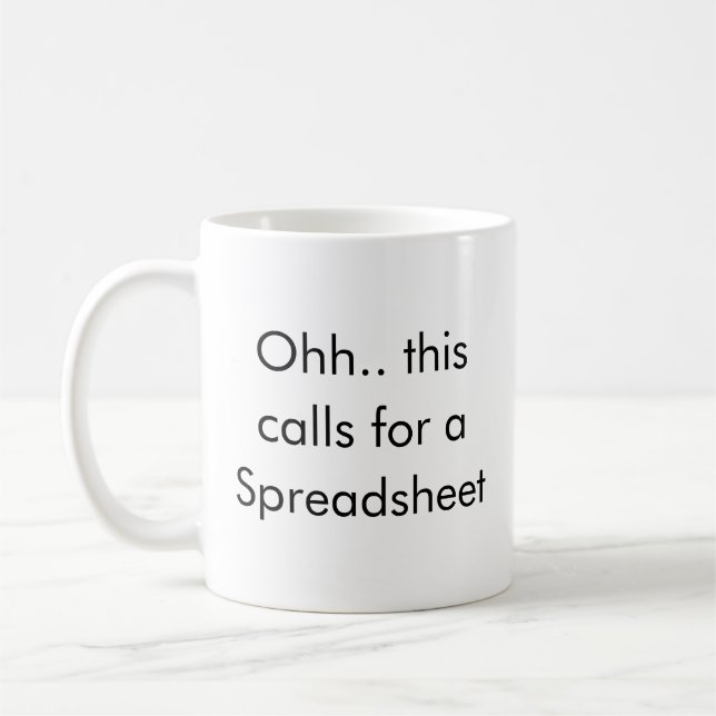 Ohh Das ist ein Fall für eine Tabelle, Buchhalter  Kaffeetasse (Links)
