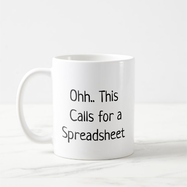 Ohh Das ist ein Fall für eine Tabellenkalkulation, Kaffeetasse (Links)