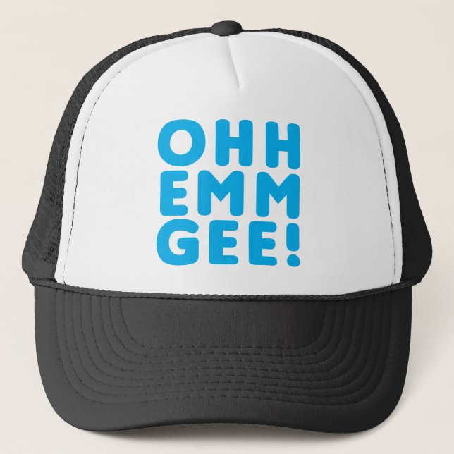 Ohh Emm Gee! Truckerkappe (Vorderseite)