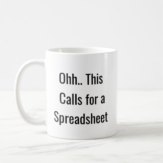 Ohh This Calls for a Spreadsheet, Funny Analyst  Kaffeetasse (Links)