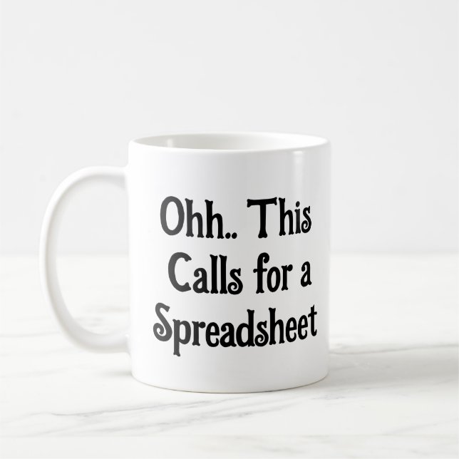 Ohh This Calls for a Spreadsheet, Funny Auditor  Kaffeetasse (Links)