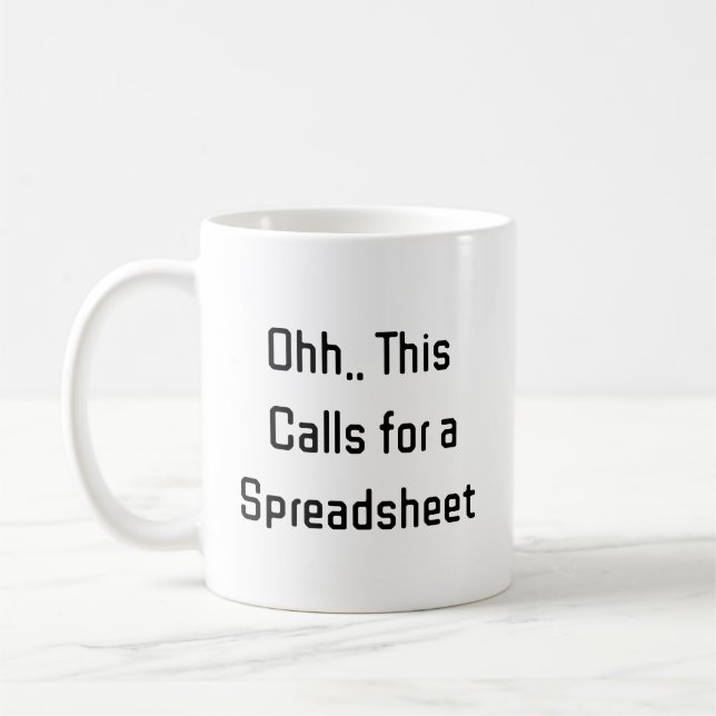 Ohh This Calls for a Spreadsheet, Hilarious Budget Kaffeetasse (Links)