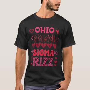 Ohio Skibidi Gyatt Sigma Rizz Valentinstag Meme T-Shirt