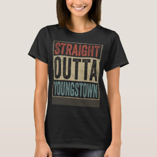 Ohio Straight Outta Youngstown T-Shirt