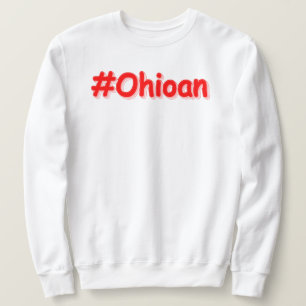 "#Ohioan " Süßes Design. Jetzt kaufen Sweatshirt
