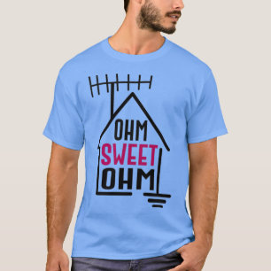 Ohm Sweet Ohm - Amateurfunk T-Shirt