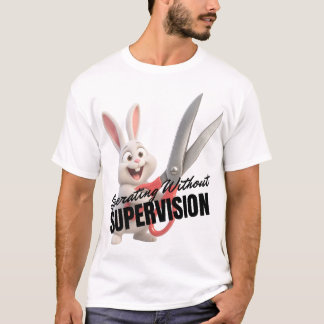 Ohne Aufsicht betrieben T-Shirt