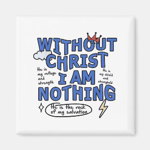 Ohne Christus bin ich nichts Magnet
