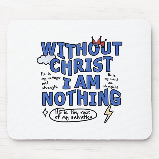 Ohne Christus bin ich nichts  Mousepad (Vorne)
