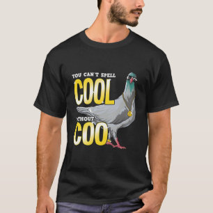 Ohne Coo Funny Pigeon Pun kannst du dich nicht Coo T-Shirt