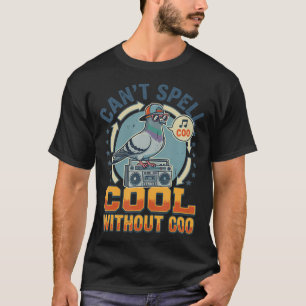 Ohne Coo kannst du Cool nicht buchstabieren Lustig T-Shirt