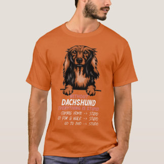Ohne Dackel ist alles ein dummer Hundefreund T-Shirt