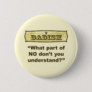 Ohne Dadism - welches Teil nicht verstehen Sie? Button