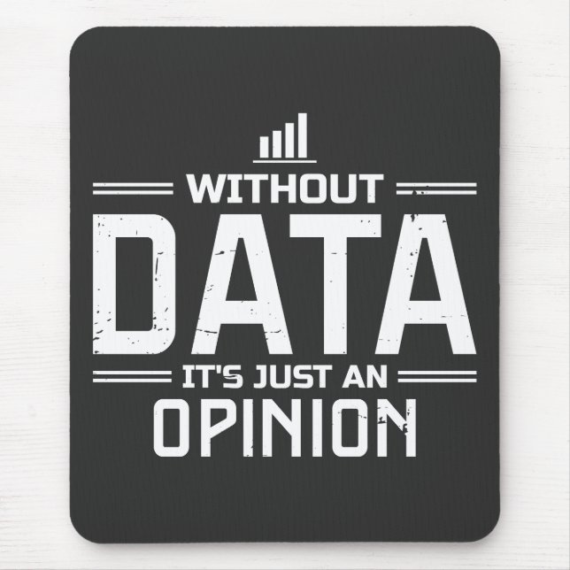 Ohne Daten Ist Es Nur Eine Meinung Datenanalyst Mousepad (Vorne)