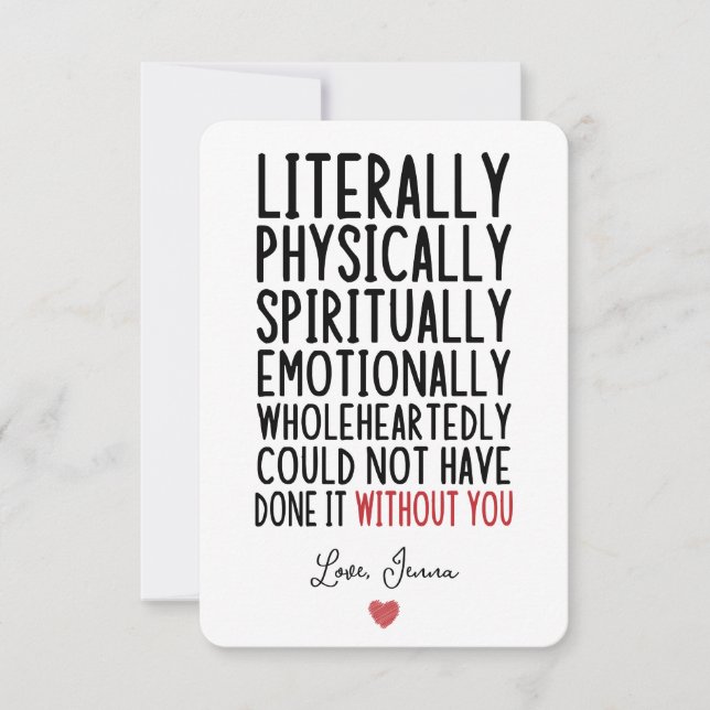 Ohne dich hätte es buchstäblich nicht geschafft dankeskarte (Vorderseite)