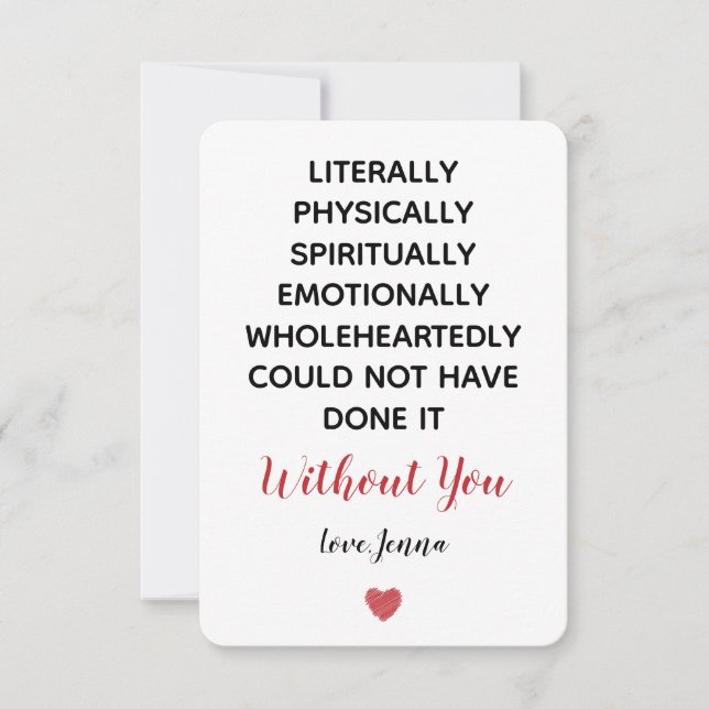 Ohne dich hätte es buchstäblich nicht geschafft dankeskarte (Vorderseite)