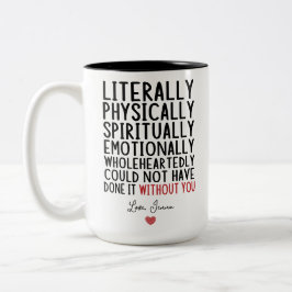 Ohne dich hätte es buchstäblich nicht geschafft zweifarbige tasse